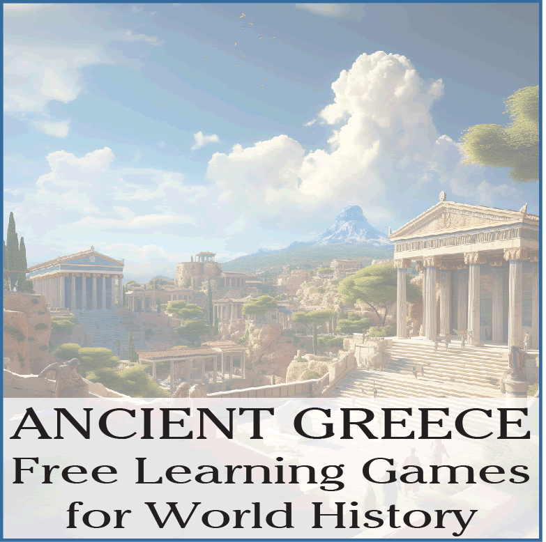 Ancient Greece Study Games - Free to play. No registration or log-in necessary. For World History and European History classes.