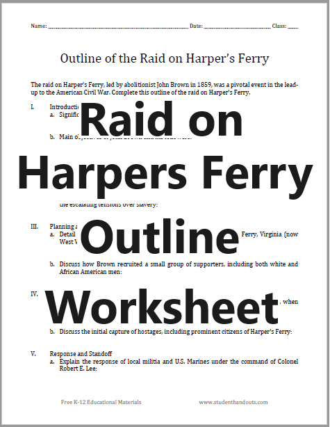 Raid on Harpers Ferry Outline Worksheet - Free to print (PDF file). Students are tasked with completing the outline.