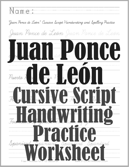 Juan Ponce de Leon Cursive Script Handwriting and Spelling Practice Worksheet - Free to print (PDF file).