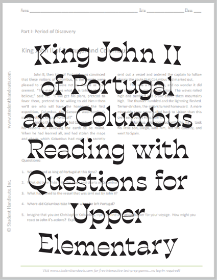 King John II of Portugal and Columbus - Reading with questions for upper elementary students. Free to print (PDF file).