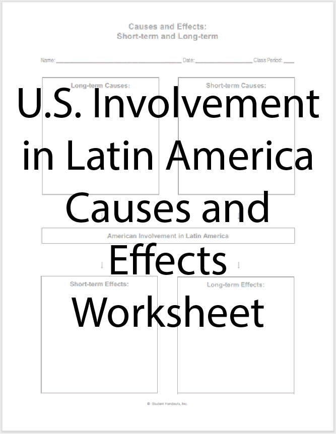 U.S. Involvement in Latin America Causes and Effects Worksheet - Free to print (PDF file) for United States History students.
