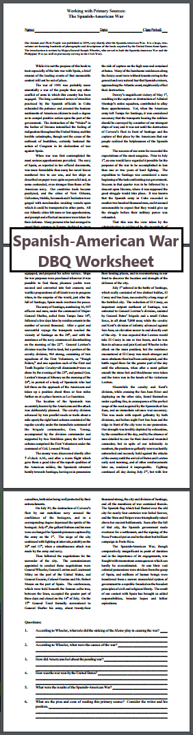 Spanish-American War DBQ Worksheet - Free to print (PDF file). This selection is written by Major-General Joseph Wheeler, who served in both the Spanish-American War and the Philippine War (as well as previously serving in the Civil War).