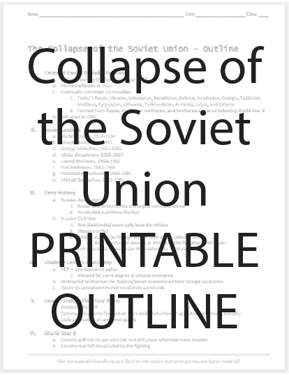 Collapse of the Soviet Union - Free printable outline for high school World History students  (PDF file).