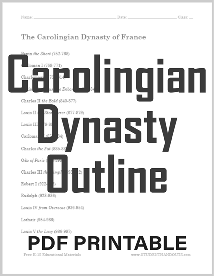 Carolingian Dynasty Outline - Free to print (PDF file).
