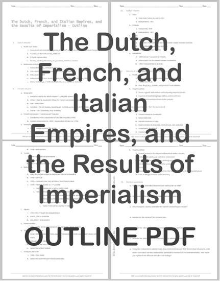 The Dutch, French, and Italian Empires, and the Results of Imperialism - Free printable outline (PDF file).