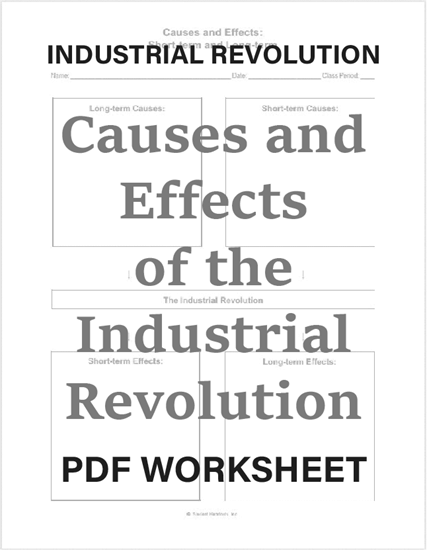 Industrial Revolution Causes and Effects Worksheet - Free to print (PDF file) for high school United States History or World History students.