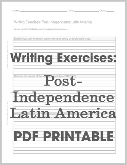 Writing Exercises: Post-Independence Latin America. Worksheet is free to print (PDF file).