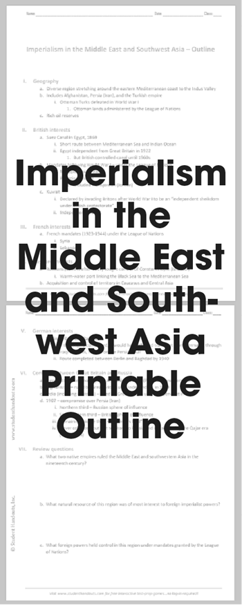 Imperialism in the Middle East and Southwest Asia Printable Outline - Free to print (PDF file) for high school World History students.