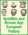 Neolithic and Bronze Age European Pottery