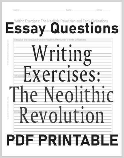 Writing Exercises: The Neolithic Revolution and Early Civilizations - Free to print (PDF file).