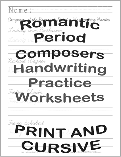 Romantic Period Composers - Cursive Script or Print Manuscript Handwriting Practice Worksheet