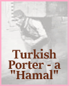 Turkish Porter - a "Hamal"