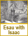 Esau with his father, Isaac.