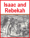 The meeting of Isaac and Rebekah.