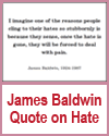 James Baldwin Quote on Hate James Baldwin Quote on Hate