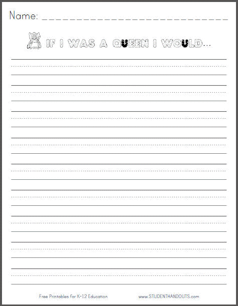 If I was a queen I would... - Free Printable K-3 Writing Prompt ...
